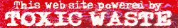 this website powered by toxic waste